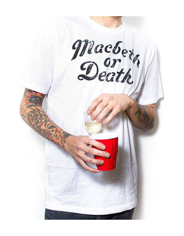 Macbeth 'Macbeth or Death' White T-Shirt